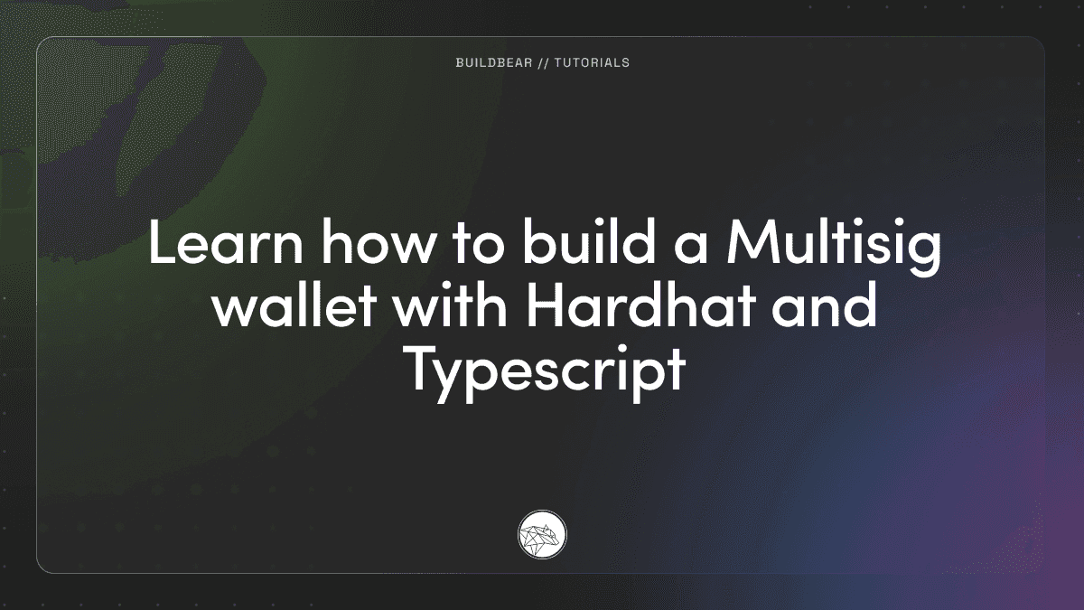 Learn how to build a Multisig wallet with hardhat and typescript Image
