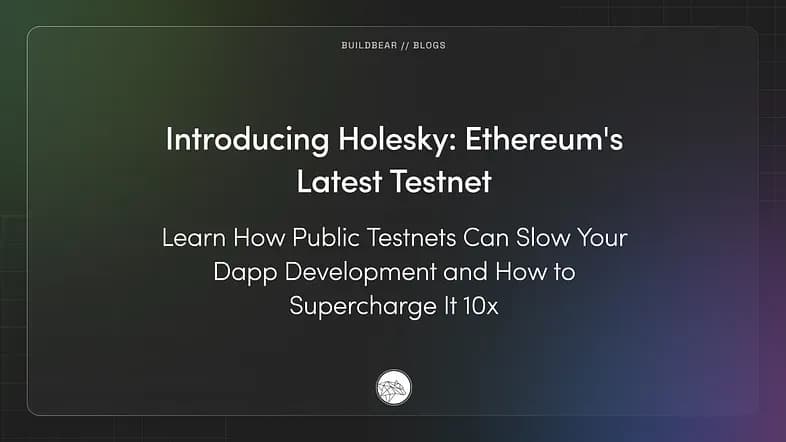 Meet Holesky: Ethereum’s Latest Testnet. Learn How to 10x Your Dapp Development Image