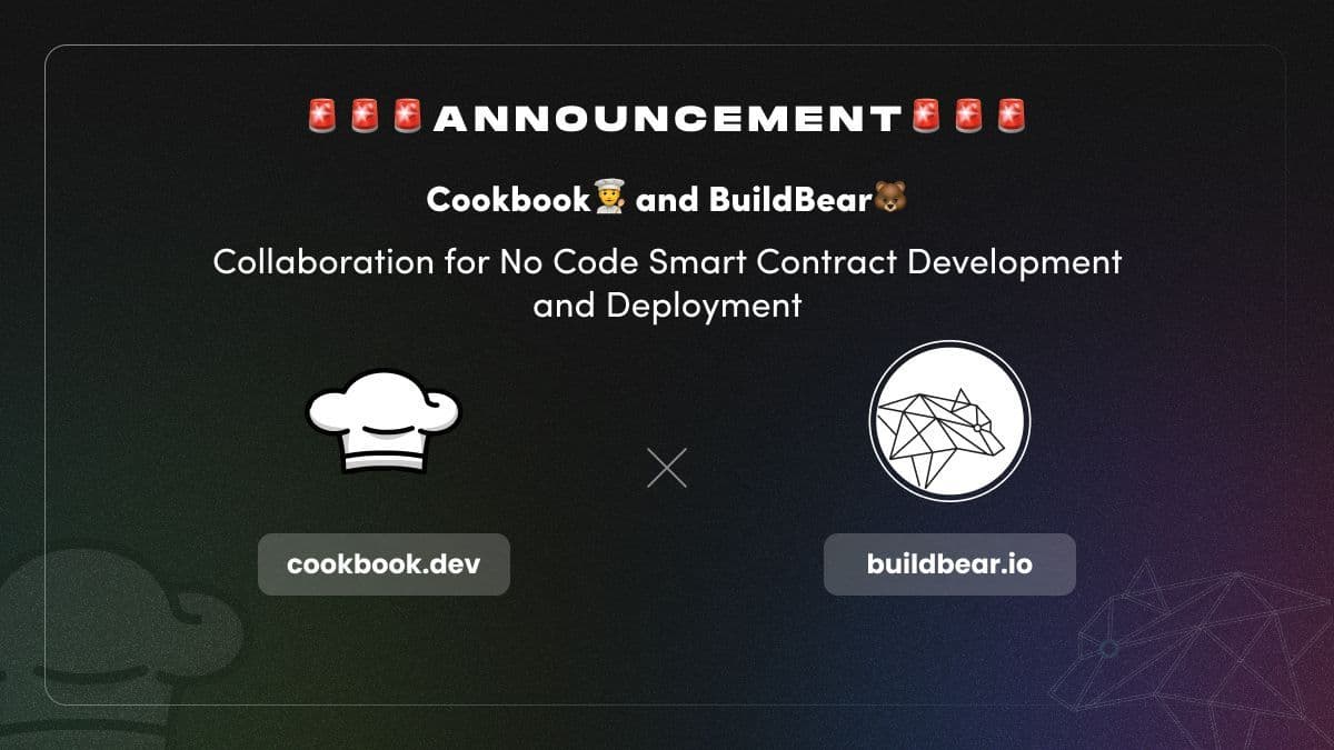 🥳Introducing Cookbook 🧑‍🍳 x BuildBear 🐻: A Game-Changing Collaboration for No-Code Smart Contract Development and Deployment in Web3 Image