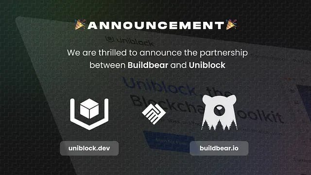 Announcement: Uniblock and BuildBear are joining forces to take DAPP development to the next level!🥳🥳 Image