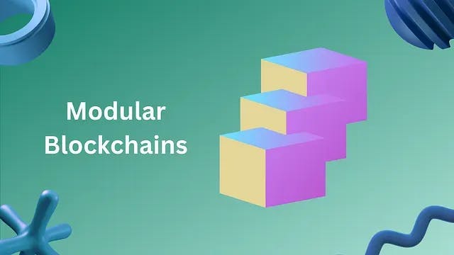 Modular Blockchains and how are they an upgrade over regular blockchains Image