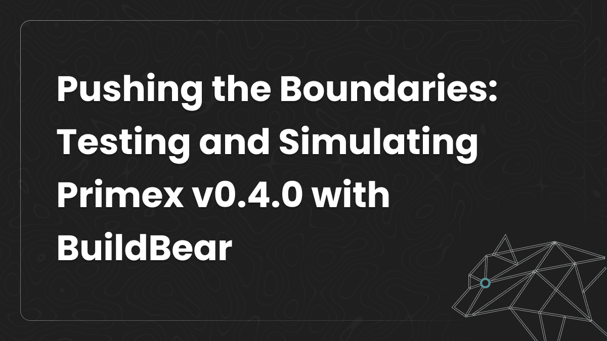 Pushing the Boundaries: Testing and Simulating Primex v0.4.0 with BuildBear Image