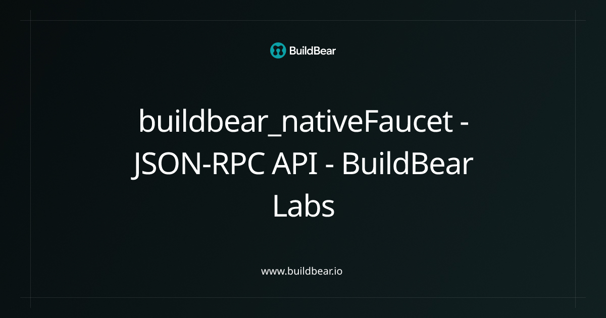 buildbear_nativeFaucet - Linea - JSON-RPC API - BuildBear Labs