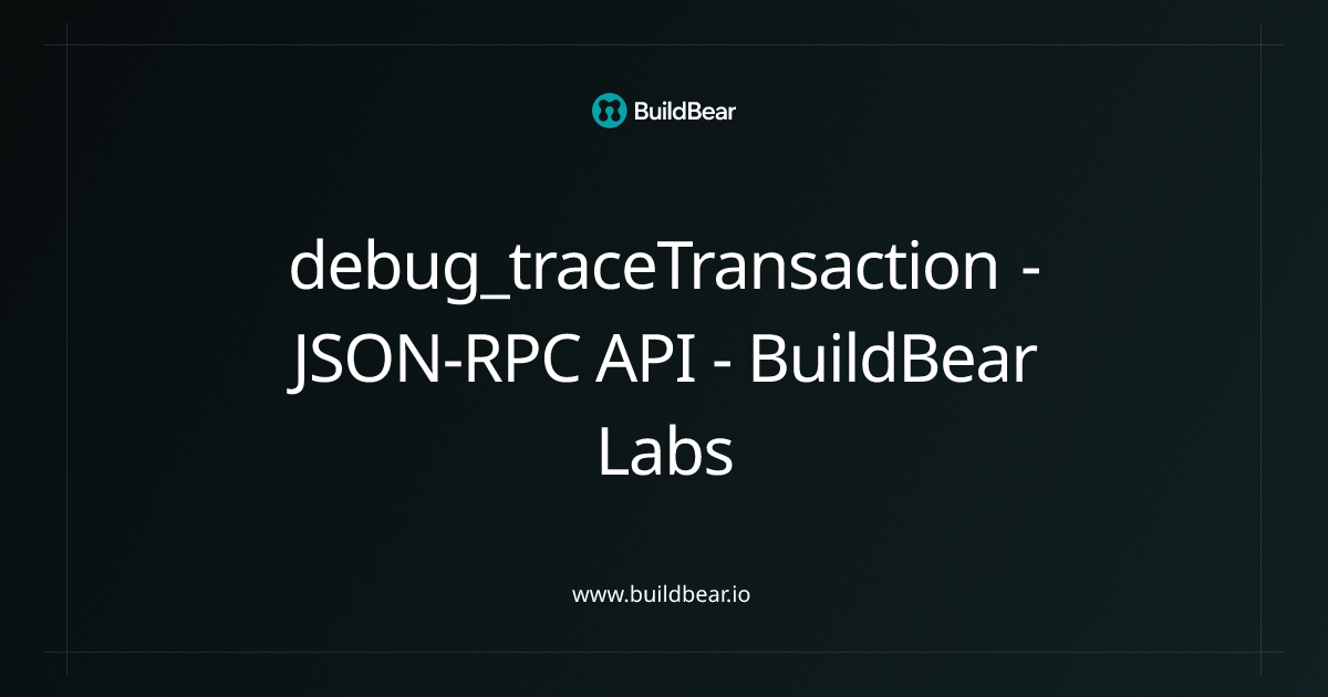 debug_traceTransaction - Base - JSON-RPC API - BuildBear Labs