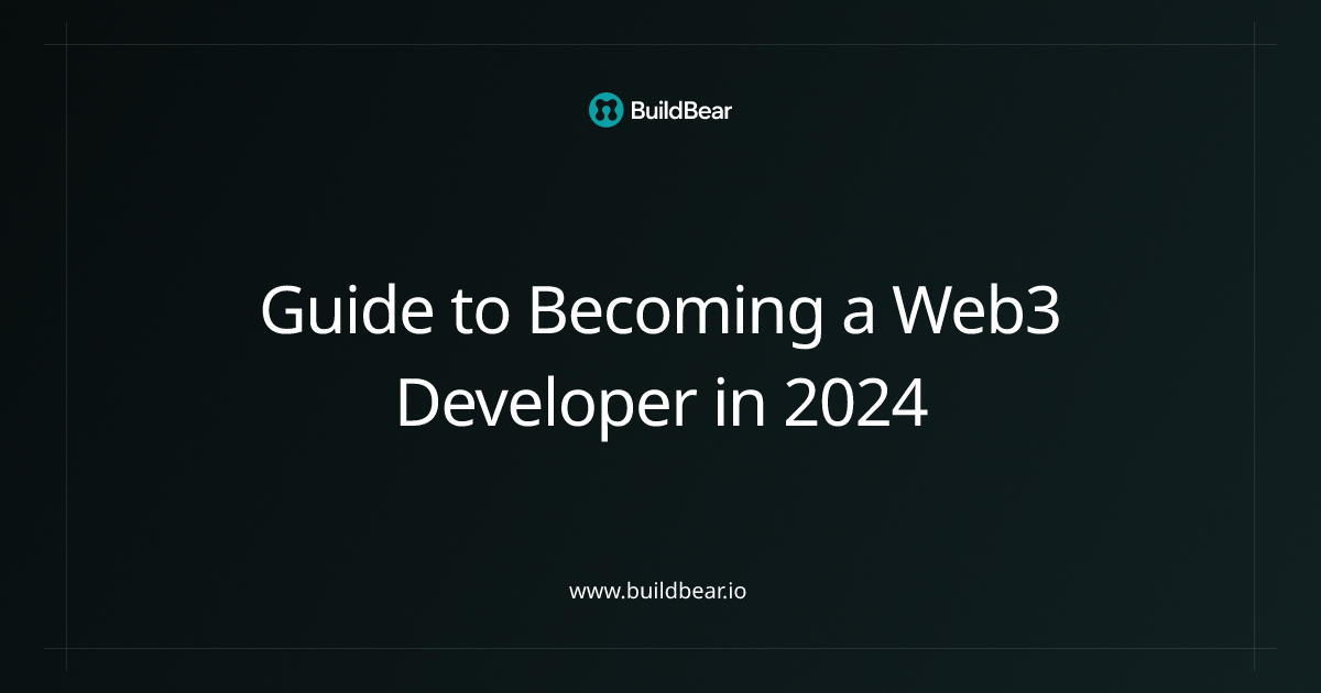 Docs - Guide to Becoming a Web3 Developer in 2024 - BuildBear Labs